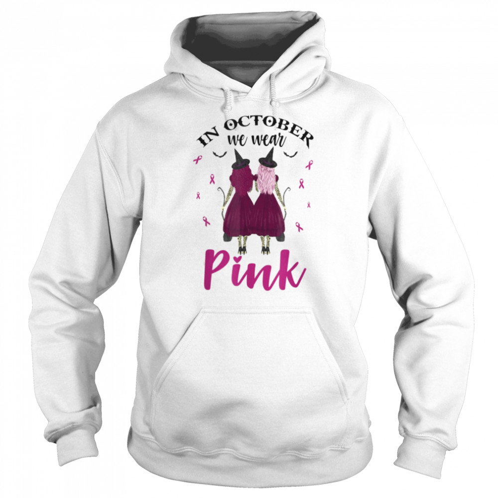 In October We Wear Pink Witches Breast Cancer Awareness T-Shirt Unisex Hoodie