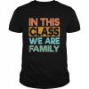 In This Class We Are Family Back To School T-Shirt Classic Men's T-shirt