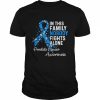 In this family nobody fights alone prostate cancer awareness  Classic Men's T-shirt