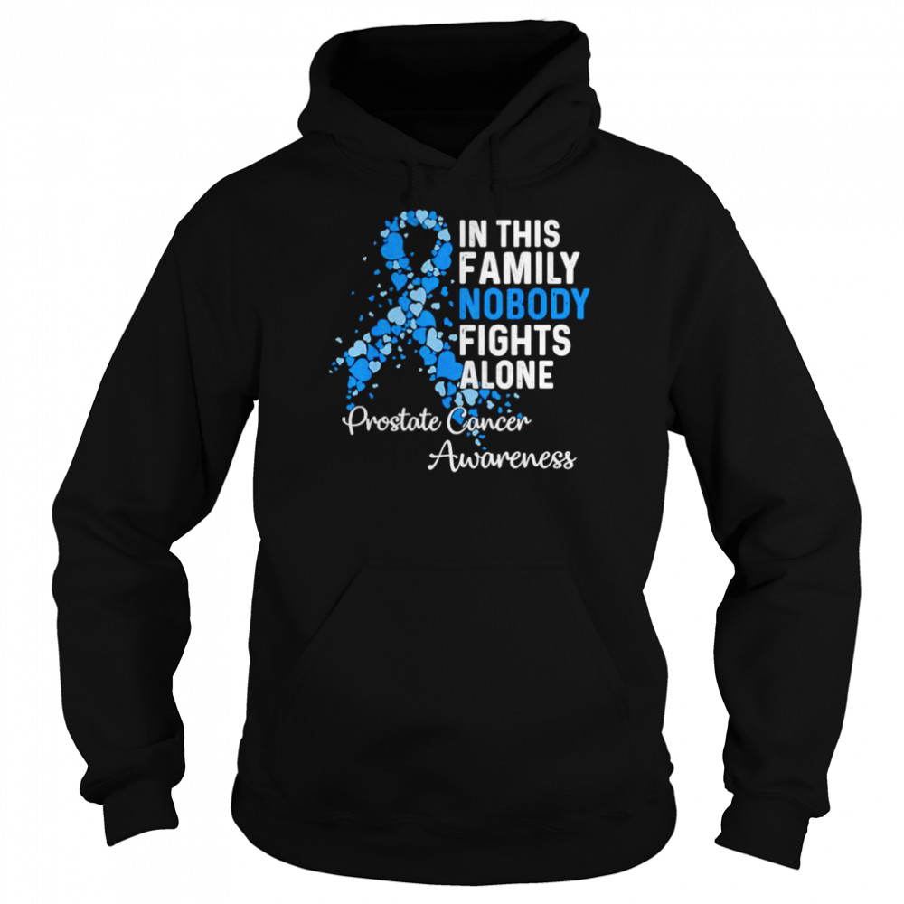 In this family nobody fights alone prostate cancer awareness  Unisex Hoodie