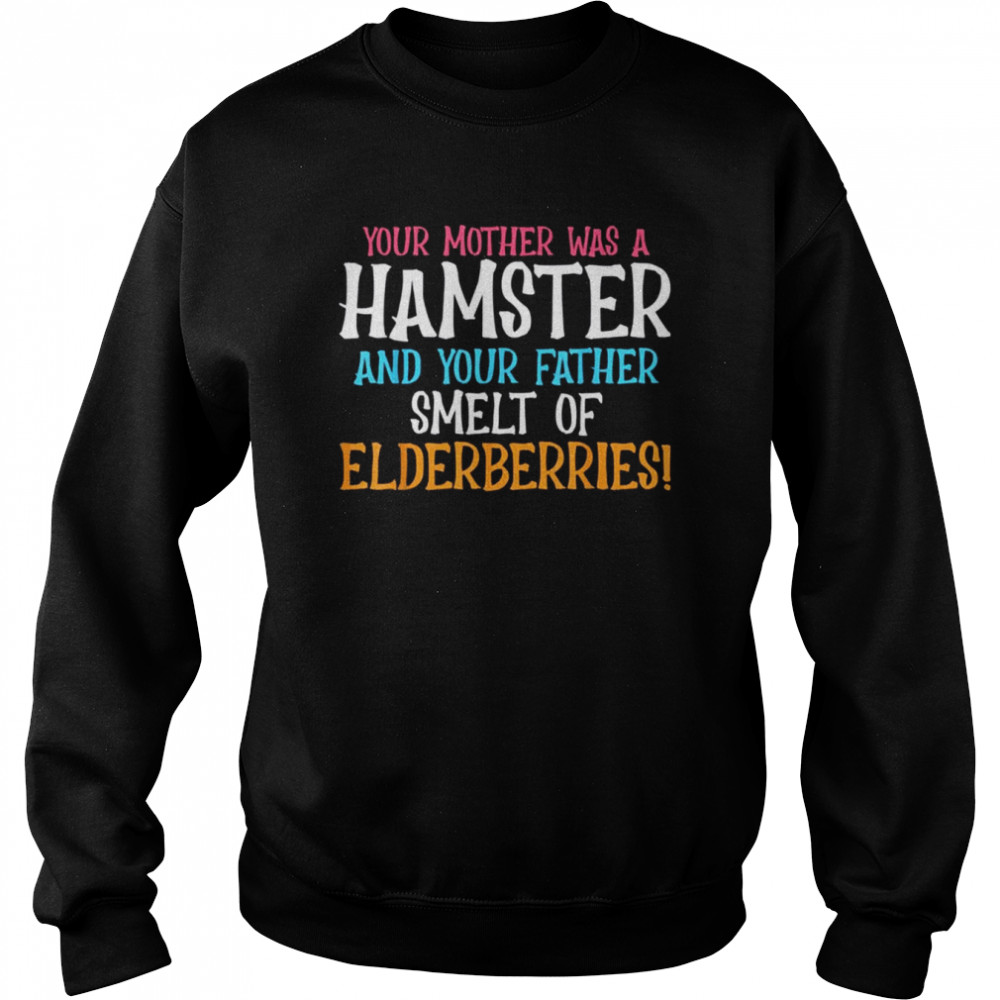 Insults And Joke Hamster Parent Your Mother Was A Hamster 2022  Unisex Sweatshirt