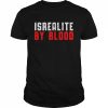 Israelite By Blood True Hebrew Jewish Country Israel T-Shirt Classic Men's T-shirt