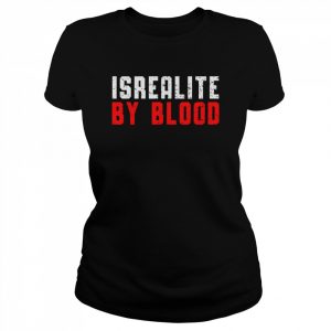 Israelite By Blood True Hebrew Jewish Country Israel T-Shirt Classic Women's T-shirt