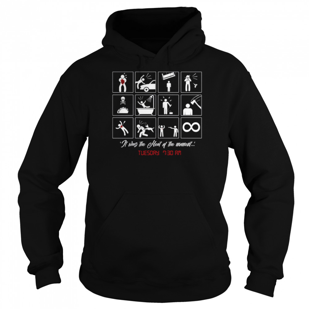 It Was The Heat Of The Moment Tuesday  Unisex Hoodie