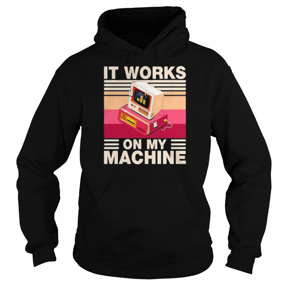 It Works On My Machine vintage  Unisex Hoodie