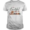 It’s a Beautiful Day for Learning T-Shirt Classic Men's T-shirt