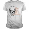 It’s never too early for halloween skeleton skull  Classic Men's T-shirt