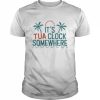 It’s tua clock somewhere 2022  Classic Men's T-shirt