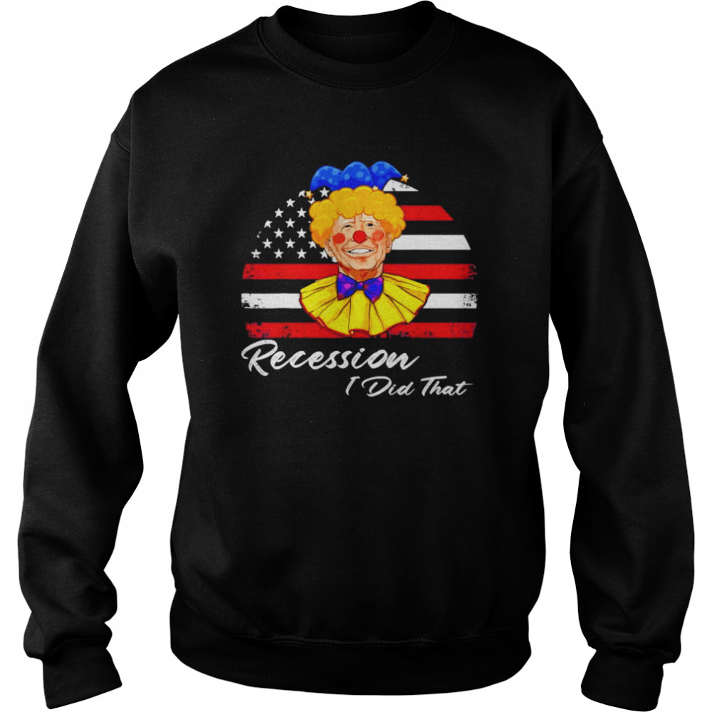 Joe Biden Clown Recession I Did That vintage American Shirt Unisex Sweatshirt