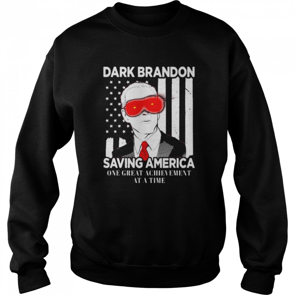 Joe Biden Dark Brandon saving America one great achievement at a time  Unisex Sweatshirt