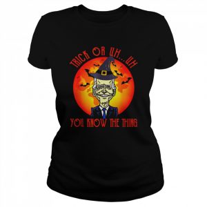 Joe Biden Trick Or Uh You Know The Thing Funny Joe Biden Halloween 2022  Classic Women's T-shirt