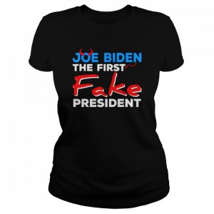 Joe Biden the first fake president T- Classic Women's T-shirt