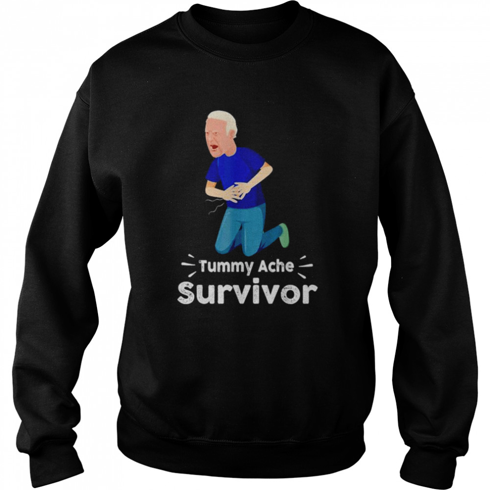 Joe Biden tummy ache survivor  Unisex Sweatshirt