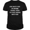 Jone Waste Yore Toye Monme Yourall Rediii The Voice Insoide Moye Yedd Graphic T Shirt Classic Men's T-shirt