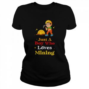 Just A Boy Who Loves Mining  Classic Women's T-shirt