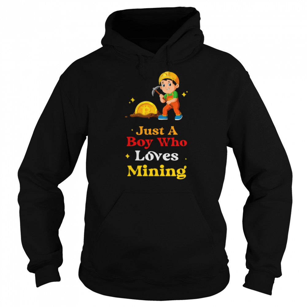 Just A Boy Who Loves Mining  Unisex Hoodie