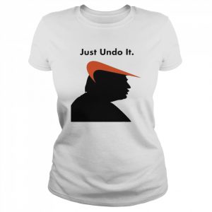 Just Undo It Trump Suck Shirt Classic Women's T-shirt