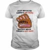 Just because there’s no hope doesn’t mean there’s any hope  Classic Men's T-shirt