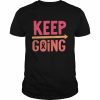 Keep Going – Cancer Journey T-Shirt Classic Men's T-shirt