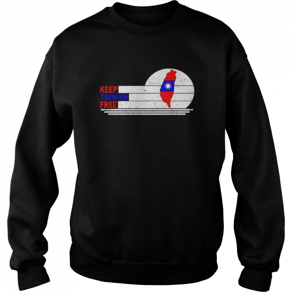 Keep Taiwan Free Flag Map T-Shirt Unisex Sweatshirt