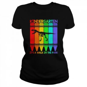 Kindergarten Is A Walk In The Park Kindergarten Teacher Shirt Classic Women's T-shirt