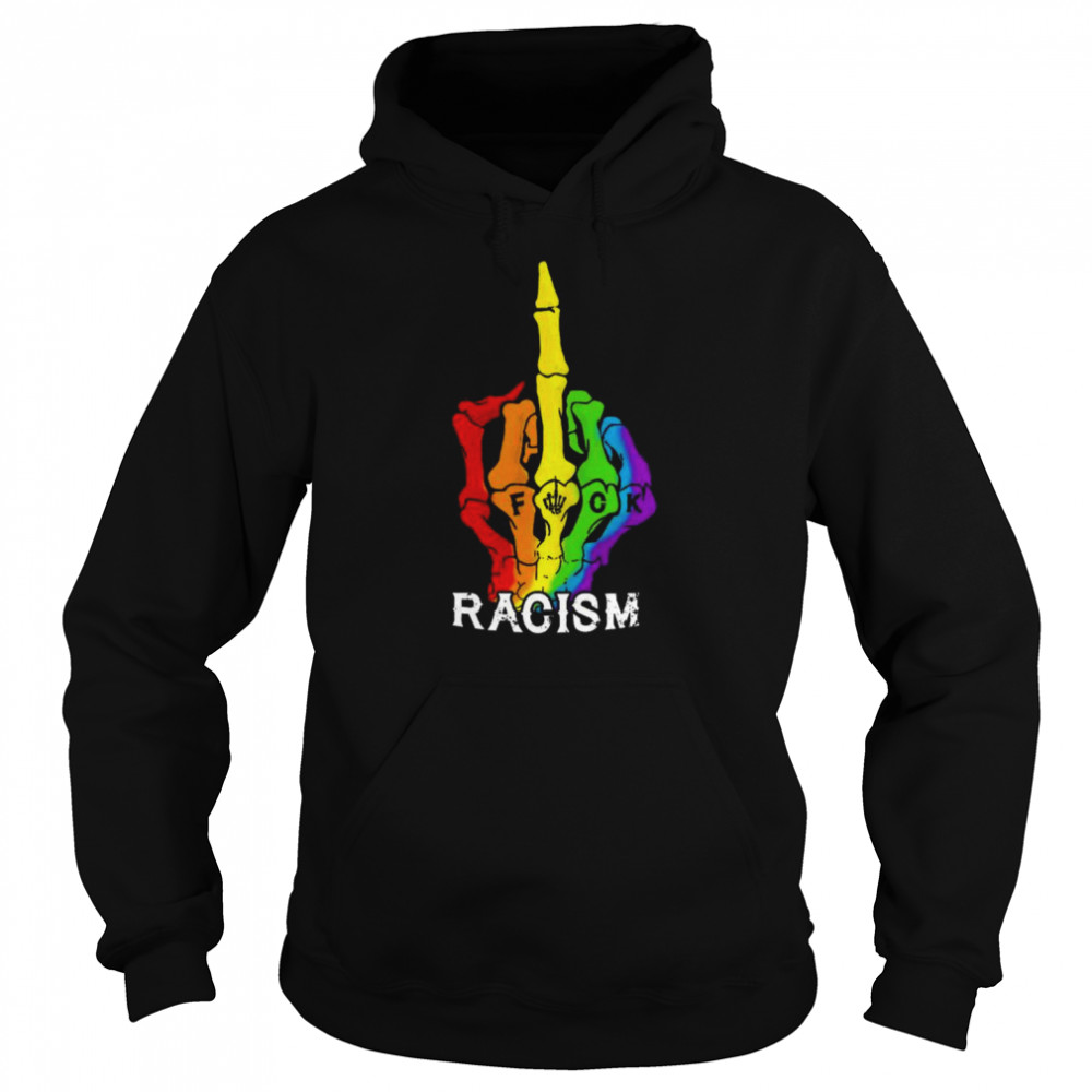 LGBT Skeleton Hand fuck racism  Unisex Hoodie