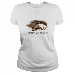 Leave Me Alone Porcupine Gadsden T- Classic Women's T-shirt