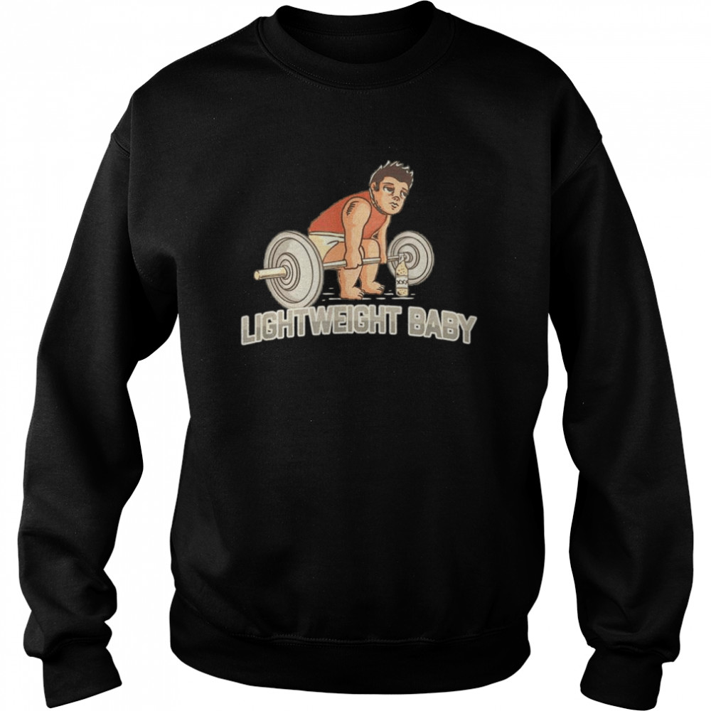 Light Weight Baby – Deadlift T-Shirt Unisex Sweatshirt