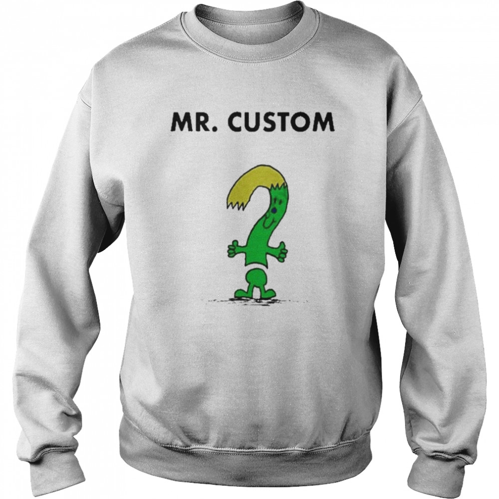 Little Miss Mr Custom Shirt Unisex Sweatshirt