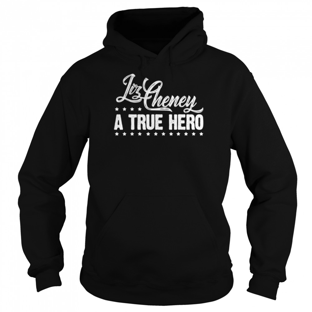 Liz Cheney Supporter – Liz Cheney a True Hero President 2024 T-Shirt Unisex Hoodie