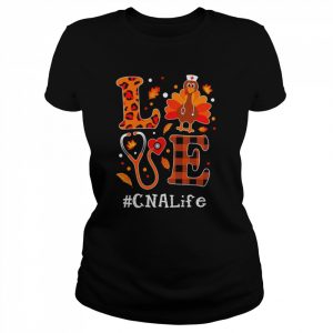 Love Turkey Thanksgiving CNA Life Shirt Classic Women's T-shirt