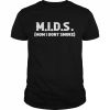 MIDS Mom I Don’t Smoke Shirt Classic Men's T-shirt