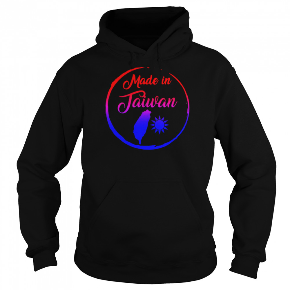 Made In Taiwan Flag Map Republic Of China T-Shirt Unisex Hoodie