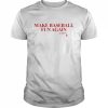 Make baseball fun again  Classic Men's T-shirt