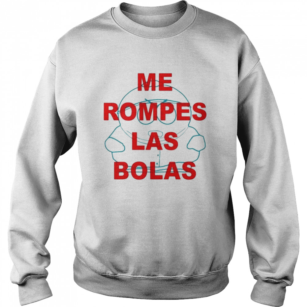 Me rompes las bolas  Unisex Sweatshirt