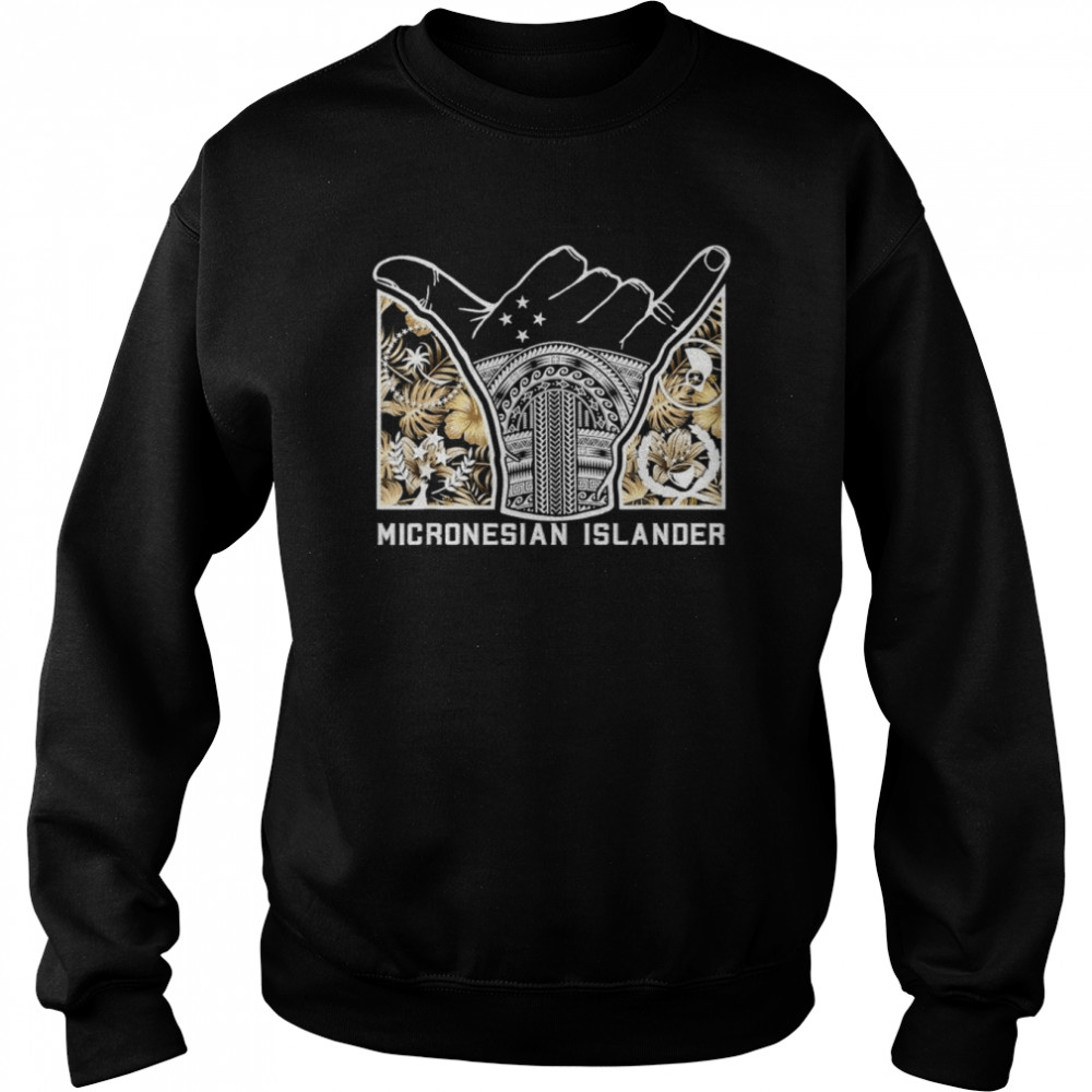 Micronesian Islander Hangloose T-Shirt Unisex Sweatshirt