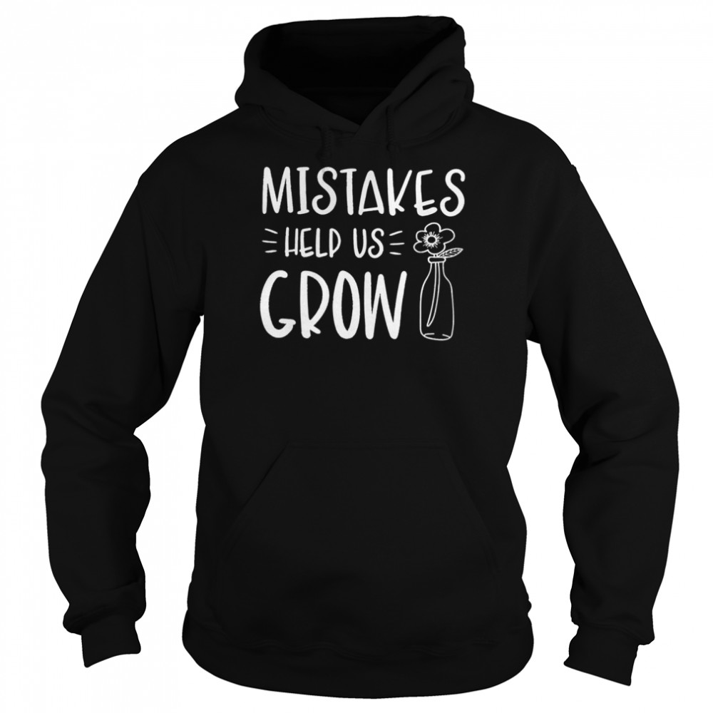 Mistakes Help Us Grow Simple  Unisex Hoodie