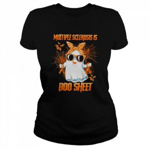 Multiple Sclerosis is Boo sheet Happy Halloween  Classic Women's T-shirt