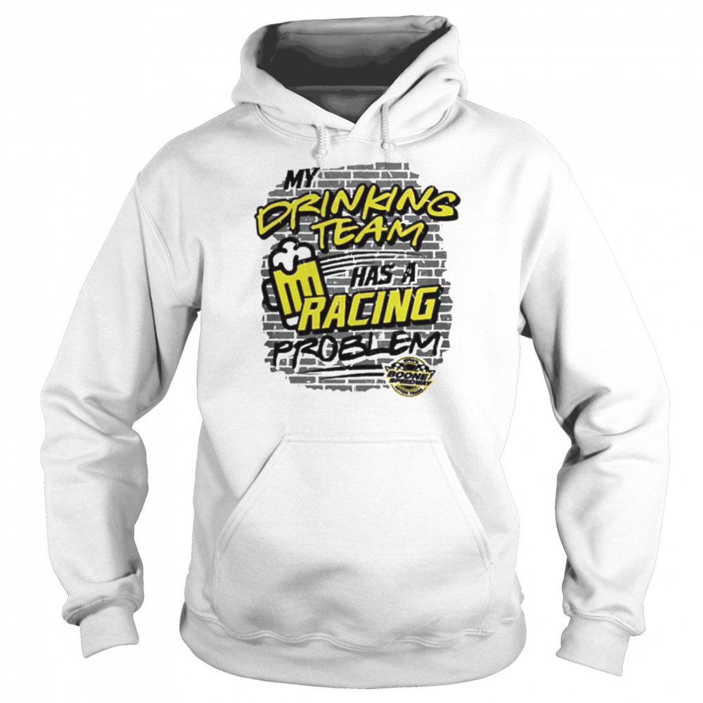 My drinking team has a racing problem beer  Unisex Hoodie