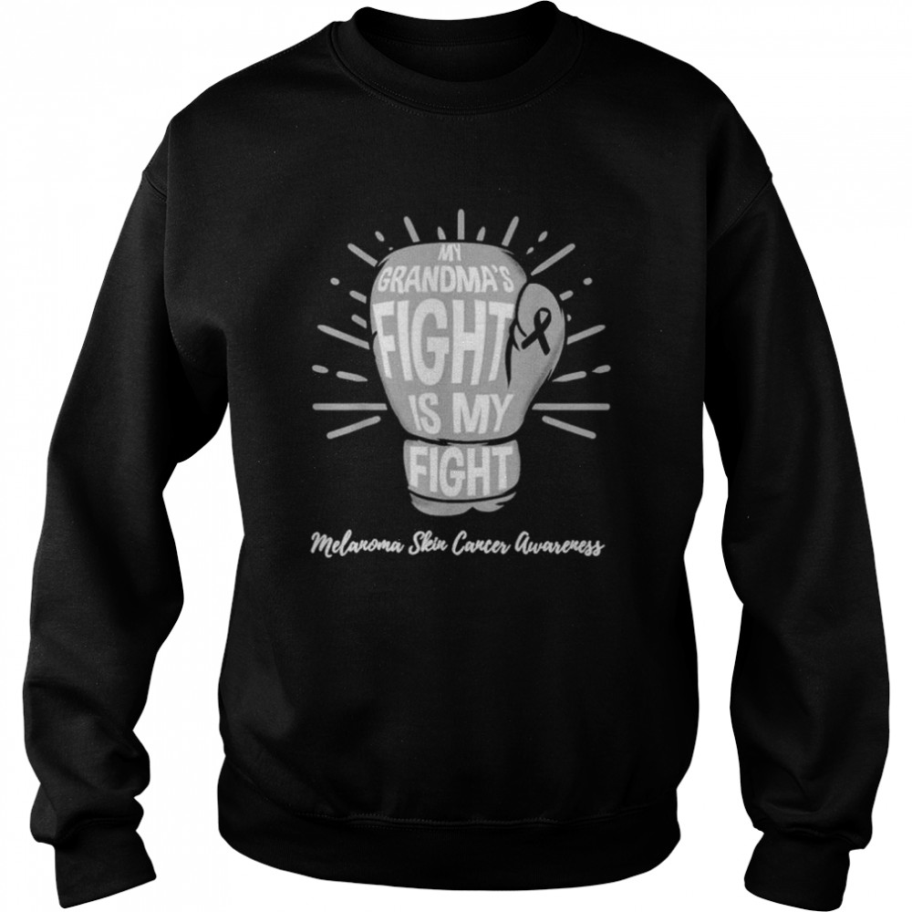 My grandma’s fight is my fight melanoma skin cancer awareness  Unisex Sweatshirt