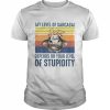 My level of sarcasm depends on your level of stupidity vintage  Classic Men's T-shirt