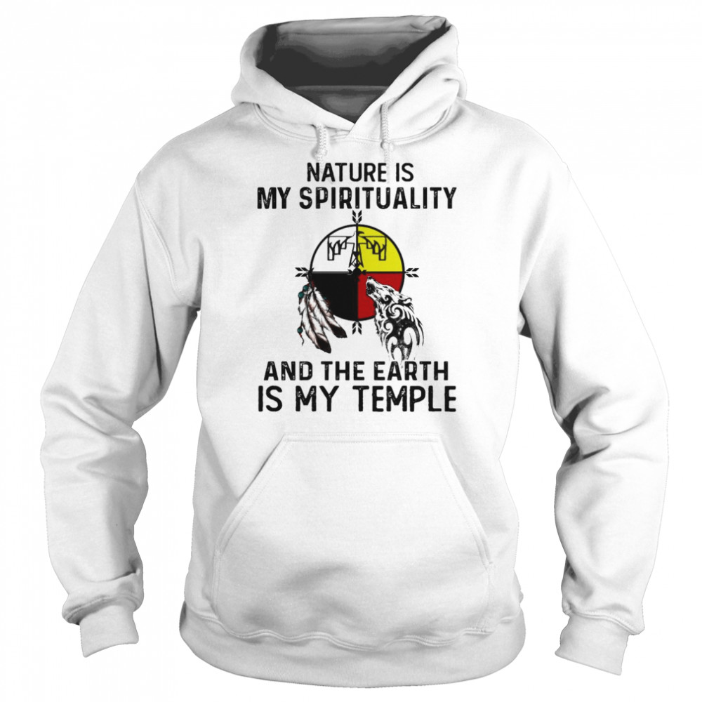 Nature is my spirituality and the Earth is my temple  Unisex Hoodie