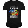 Never underestimate a woman who loves painting  Classic Men's T-shirt