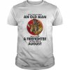 Never underestimate an old Man who is also a Firefighter and was born in August  Classic Men's T-shirt