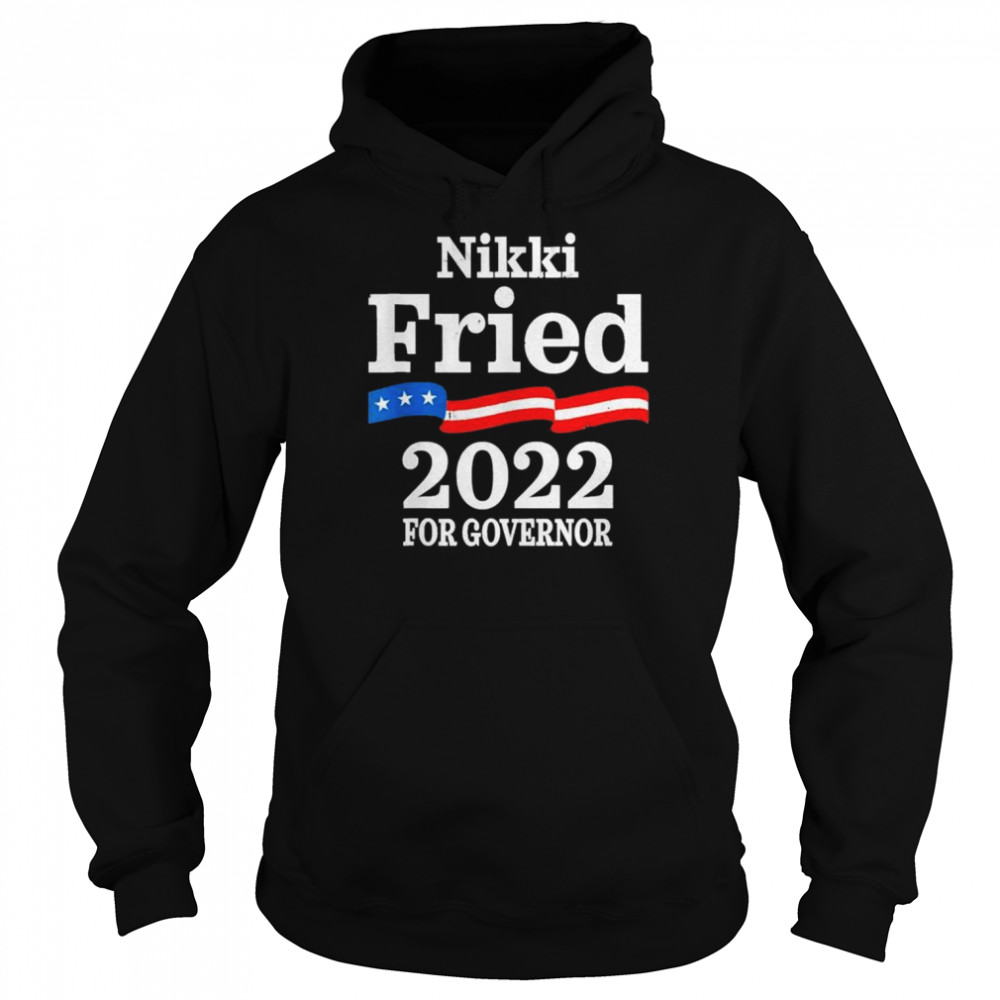 Nikki Fried For Florida Governor 2022 Democratic Campaign Shirt Unisex Hoodie