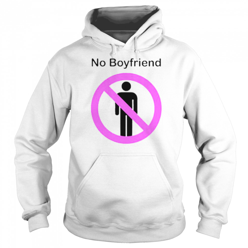 No Boyfriend  Unisex Hoodie