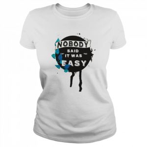 Nobody Said It Was Easy The Scientist Coldplay  Classic Women's T-shirt