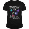 Normal isn’t coming back Jesus is revelation  Classic Men's T-shirt