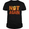 Not Again Anti Trump Pumpkin Costume Anti Trump Halloween Spooky Night  Classic Men's T-shirt