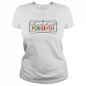 Not Perfect Just Forgiven Christian Team Jesus T-Shirt Classic Women's T-shirt